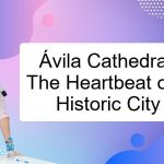 imageavila-cathedral-the-heartbeat-of-a-historic-city